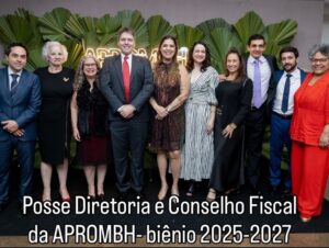 Leia mais sobre o artigo POSSE DIRETORIA E CONSELHO FISCAL DA APROM-BH – BIÊNIO 2025-2027